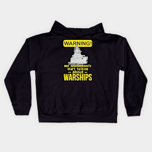 WARNING i spontaneously start talking about warships Kids Hoodie